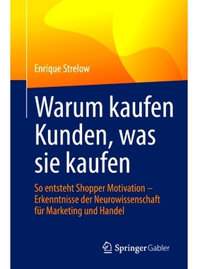 预订 Warum kaufen Kunden, was sie kaufen: So entsteht Shopper Motivation – Erkenntnisse der Neurowissenschaft für Mark