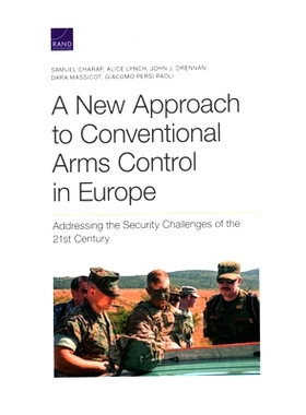 预订 A New Approach to Conventional Arms Control in Europe: Addressing the Security Challenges of the 21st Century: 9781