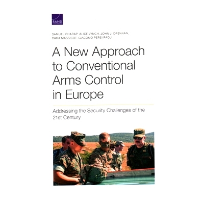 预订 A New Approach to Conventional Arms Control in Europe: Addressing the Security Challenges of the 21st Century: 9781