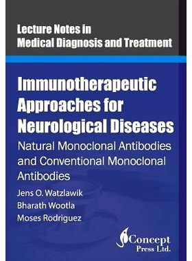 预订 Immunotherapeutic Approaches for Neurological Diseases: Natural Monoclonal Antibodies and Conventional Monoclonal A