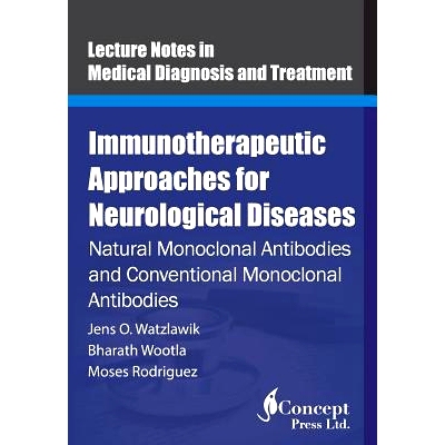 预订 Immunotherapeutic Approaches for Neurological Diseases: Natural Monoclonal Antibodies and Conventional Monoclonal A