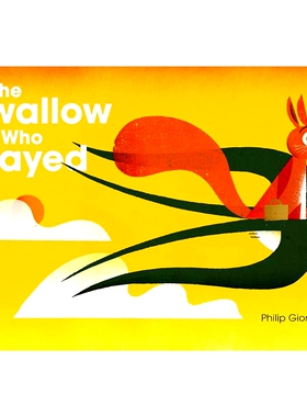 现货 The Swallow Who Stayed 留下来的燕子 Philip Giordano 精装绘本 英文原版