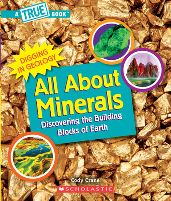 【预订】All about Minerals (a True Book: Digging in Geology) (Paperback): Discovering the Building Blocks of the E...