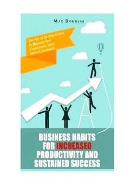 预订 Business Habits For Increased Productivity And Sustained Success: The Art of Setting Goals In Business And Completi