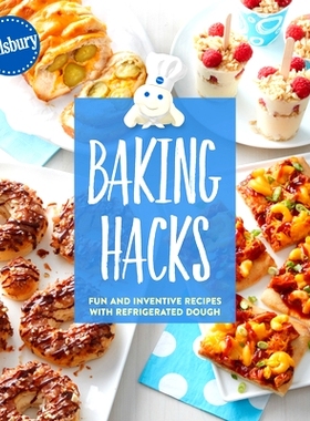 预订 Pillsbury Baking Hacks: Fun and Inventive Recipes with Refrigerated Dough
