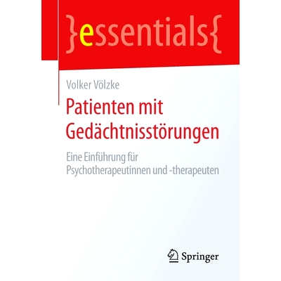 预订 Patienten mit Gedächtnisstörungen: Eine Einführung für Psychotherapeutinnen und -therapeuten: 9783658298197