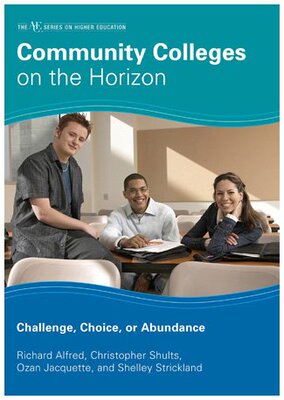 【预售】Community Colleges on the Horizon: Challenge, Choice, or Abundance