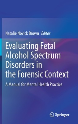 【预订】Evaluating Fetal Alcohol Spectrum Disorders in the Forensic Context 9783030736279
