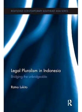 预订 Legal Pluralism in Indonesia: Bridging the Unbridgeable: 9781138116955