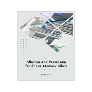 [预订]Alloying and Processing for Shape Memory Alloys 9788460988915
