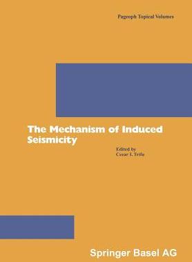 【预订】The Mechanism of Induced Seismicity