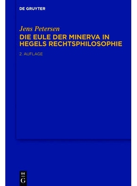 预订 Die Eule der Minerva in Hegels Rechtsphilosophie 黑格尔正确哲学中的密涅瓦猫头鹰: 9783110441161