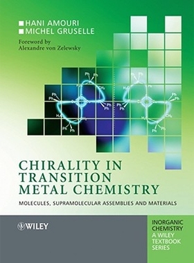 预订 Chirality In Transition Metal Chemistry - Molecules, Supramolecular Assemblies And Materials 过渡金属化学中的手征：