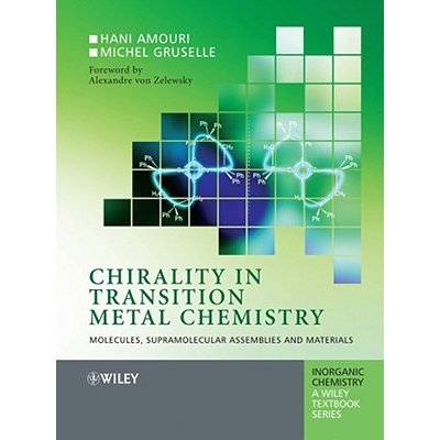 预订 Chirality In Transition Metal Chemistry - Molecules, Supramolecular Assemblies And Materials 过渡金属化学中的手征：