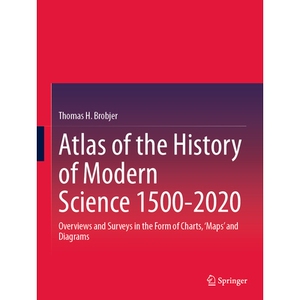 预订 Atlas of the History of Modern Science 1500-2020 Overviews and Surveys in the Form of Charts, ’Maps’ and Diagrams