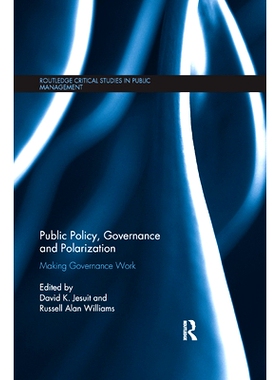 预订 Public Policy, Governance and Polarization: Making Governance Work: 9780367878351