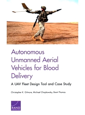 预订 Autonomous Unmanned Aerial Vehicles for Blood Delivery: A Uav Fleet Design Tool and Case Study: 9781977403469
