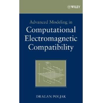 【预订】Advanced Modeling in Computational Electromagnetic Compatibility