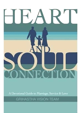 预订 Heart and Soul Connection: A Devotional Guide to Marriage, Service & Love: 9781530642717