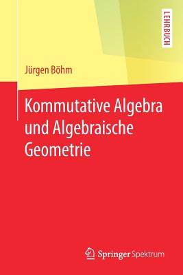 预订 Kommutative Algebra Und Algebraische Geometrie