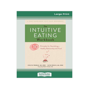 [预订]The Intuitive Eating Workbook: Ten Principles for Nourishing a Healthy Relationship with Food (16pt  9780369305510