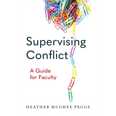 预订 Supervising Conflict: A Guide for Faculty 监督冲突：教职员指南（精装）: 9781487551865