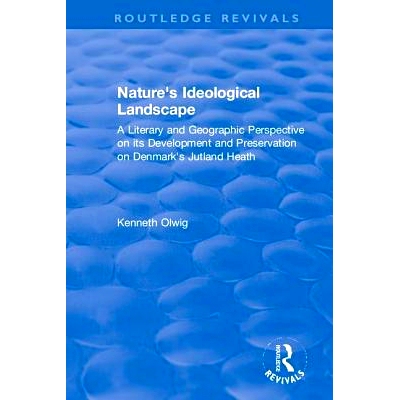 预订 Nature’s Ideological Landscape: A Literary and Geographic Perspective on its Development and Preservation on Denma