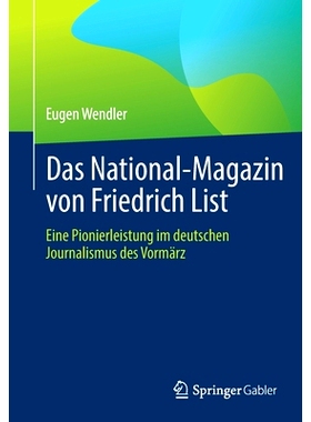 预订 Das National-Magazin von Friedrich List: Eine Pionierleistung im deutschen Journalismus des Vormärz: 9783658400347