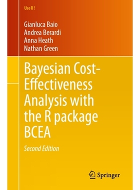 预订 Bayesian Cost-Effectiveness Analysis with the R package BCEA 使用 R 包 BCEA 进行贝叶斯成本效益分析: 9783032008763