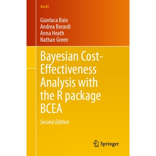预订 Bayesian Cost-Effectiveness Analysis with the R package BCEA 使用 R 包 BCEA 进行贝叶斯成本效益分析: 9783032008763