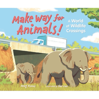 预订 Make Way for Animals!: A World of Wildlife Crossings: 9781541589384