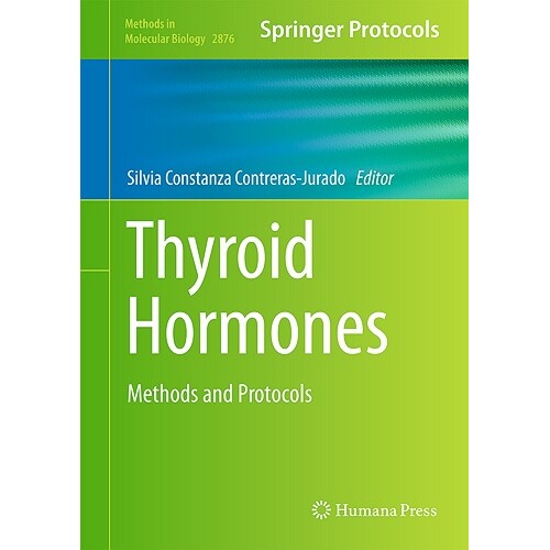 预订 Thyroid Hormones Methods and Protocols 甲状腺激素:方法与协议 9781071642511