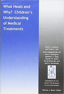 【预售】What Heals And Why? ChildrenS Under...