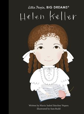小女孩,大梦想：海伦凯勒 Helen Keller 英文原版 精装绘本 名人传记 Little People, BIG DREAMS 小人物大梦想