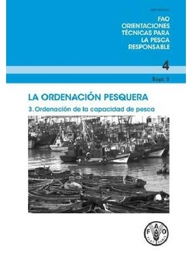 预订 FAO Orientaciones tecnicas para la pesca responsible 粮农组织负责渔业技术之准则：渔业管理3 捕捞能力管理: 9789253060