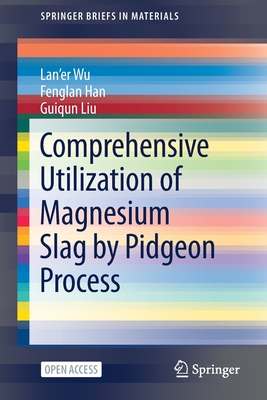 【预订】Comprehensive Utilization of Magnesium Slag by Pidgeon Process