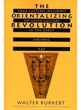 预订 The Orientalizing Revolution: Near Eastern Influence on Greek Culture in the Early Archaic Age: 9780674643642