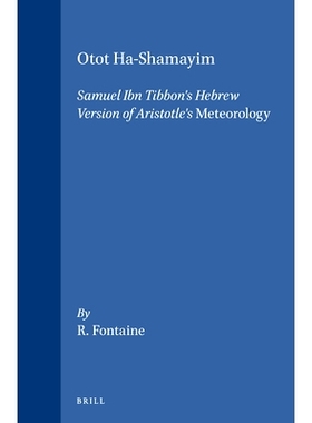 预订 Otot Ha-Shamayim: Samuel Ibn Tibbon’s Hebrew Version of Aristotle’s Meteorology. A Critical Edition, with Introdu
