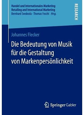 预订 Die Bedeutung von Musik für die Gestaltung von Markenpersönlichkeit 音乐对品牌个性设计的重要性: 9783658067410