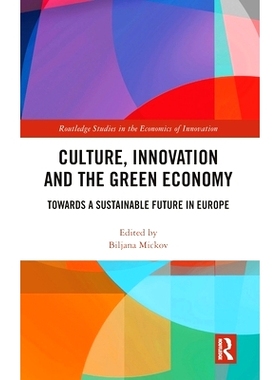 预订 Culture, Innovation and the Green Economy: Towards a Sustainable Future in Europe 文化、创新与绿色经济：迈向欧洲可