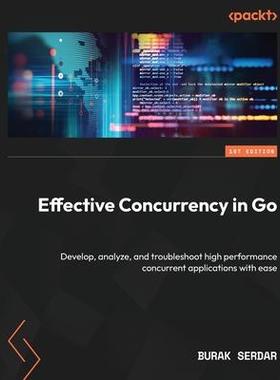 [预订]Effective Concurrency in Go 9781804619070