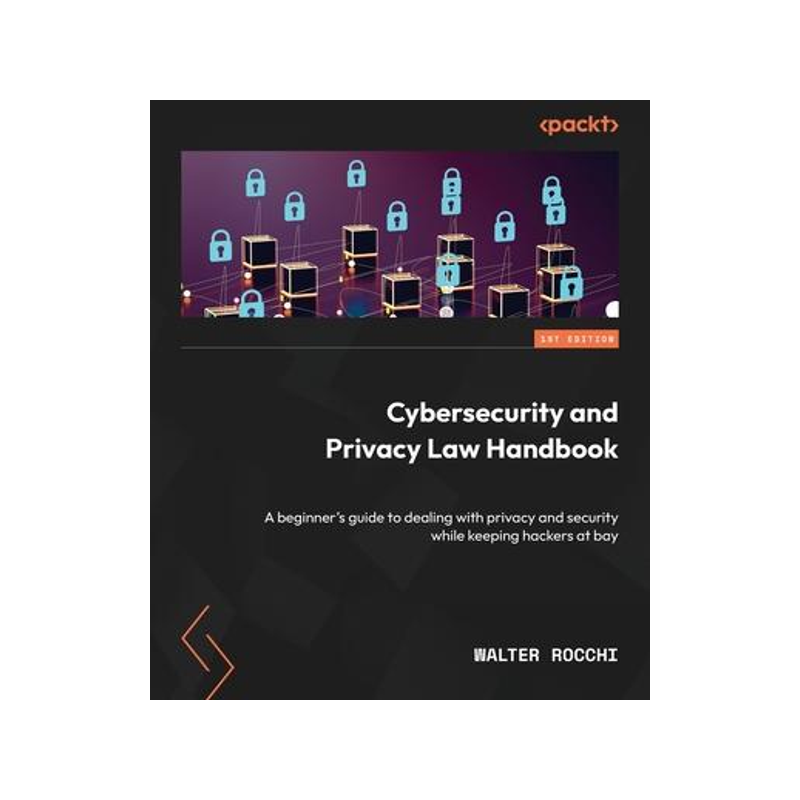 [预订]Cybersecurity and Privacy Law Handbook 9781803242415