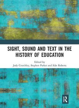 [预订]Sight, Sound and Text in the History of Education 9780367727291