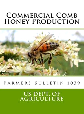 预订 Commercial Comb Honey Production: Farmers Bulletin 1039: 9781986123464