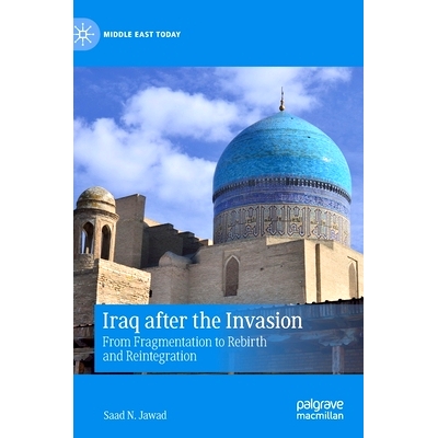 预订 Iraq after the Invasion: From Fragmentation to Rebirth and Reintegration 入侵后的伊拉克：从分裂到重生与重新整合: 97