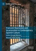 【预订】Francoist Repression and Incarceration in Contemporary Spanish Cultu 9783031133916