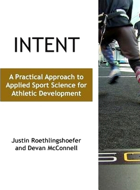 预订 Intent: A Practical Approach to Applied Sport Science for Athletic Development: 9781946702098