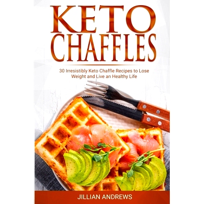 预订 Keto Chaffles: 30 Irresistibly Keto Chaffle Recipes to Eat Healthy and Lose Weight: 9781673500059