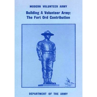 预订 Building a Volunteer Army: The Fort Ord Contribution: 9781517627164
