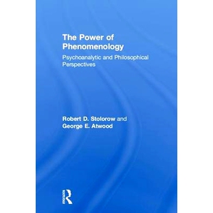 预订 The Power of Phenomenology: Psychoanalytic and Philosophical Perspectives 现象学的力量：精神分析与哲学展望: 9781138